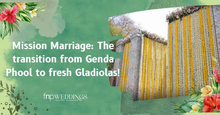 Mission Marriage The transition from Genda Phool to fresh Gladiolas