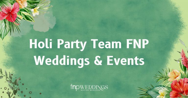 Holi Party Team FNP Weddings & Events
