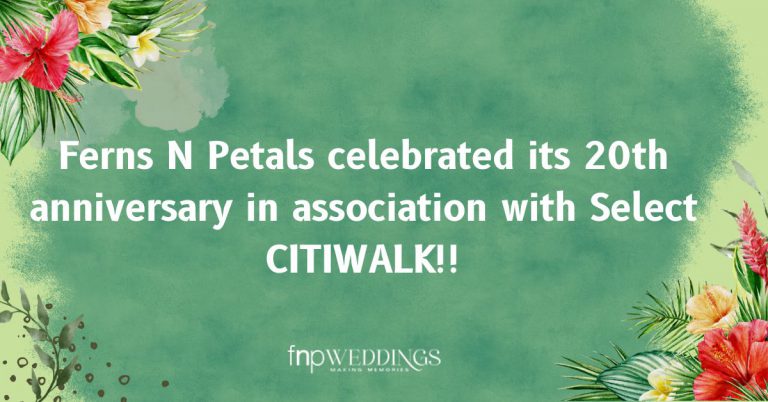 Ferns N Petals celebrated its 20th anniversary in association with Select CITIWALK!!