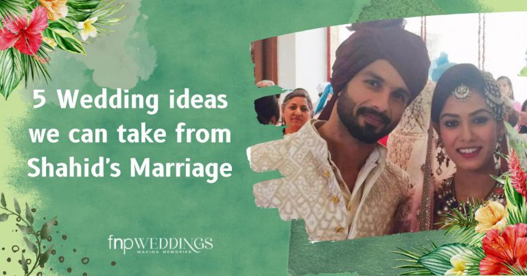 5 Wedding ideas we can take from Shahid Marriage