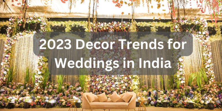 2023 Decor Trends for Weddings in India banner