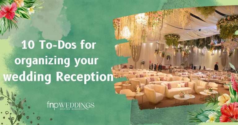 10 To-Dos for organizing your wedding Reception